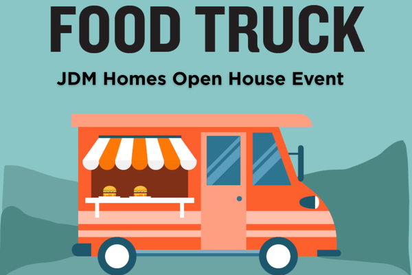 JDM Homes Open House Food Truck Event