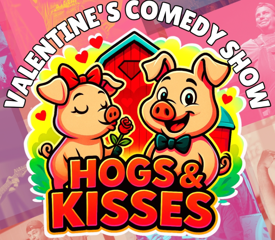 Hogs & Kisses: A Farm-Fresh Valentine Comedy Night